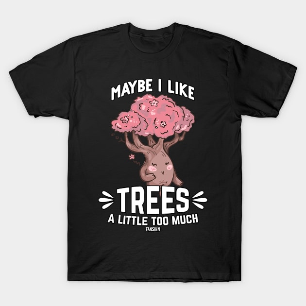 I hug trees as a therapy T-Shirt by fansinn